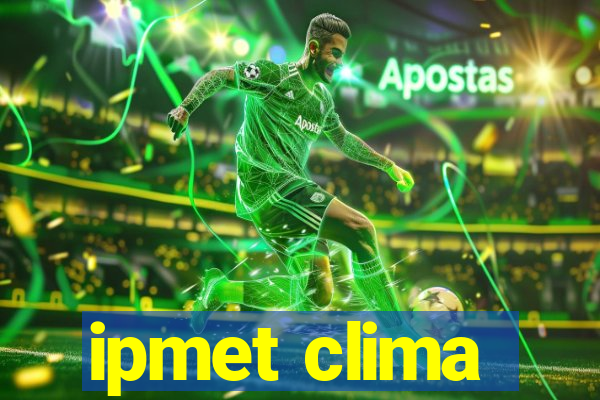 ipmet clima